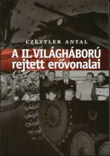 A II. világháború rejtett erővonalai akciós termékkép 1