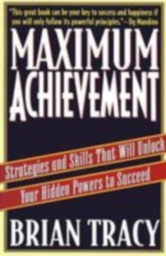 Tracy, Brian: Maximum Achievement idegen