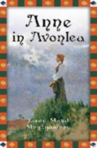 Montgomery, Lucy Maud: Anne in Avonlea idegen