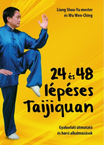 Liang Shou-Yu, Wu Wen Ching: 24 és 48 lépéses Taijiquan antikvár
