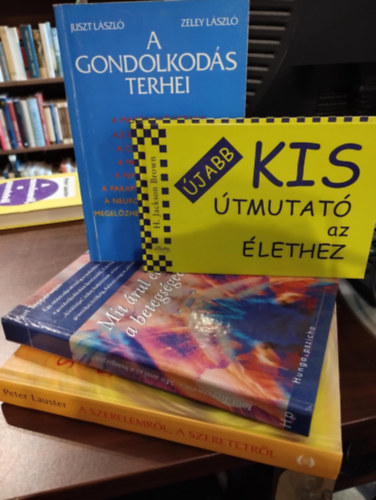 Peter Lauster, Juszt László-Zeley László, Kurt Tepperwein, H. Jackson Brown: Pszichológia könyvcsomag 4 darabos KÖNYVMENTŐ AJÁNLAT:  A szerelemről, a szeretetről, A gondolkodás terhei, Mit árul el a betegséged?, Újabb kis útmutató az élethez antikvár