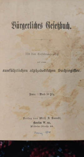 Bürgerliches Gesetzbuch. Mit dem Einführungsgesetz und einem ausführlichen alphabetischen Sachregister. (Polgári Törvénykönyv. A bevezető törvénnyel és részletes betűrendes tárgymutatóval. német nyelven) antikvár