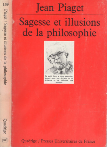 Jean Piaget: Sagesse et illusions de la philosophie antikvár