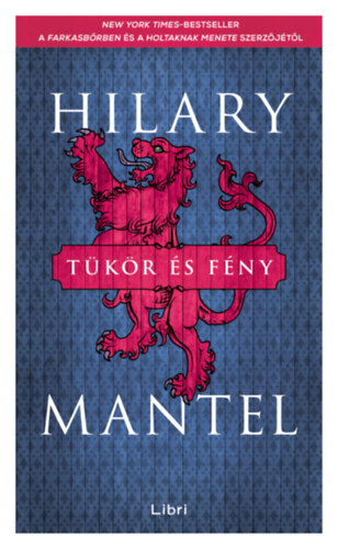 Hilary Mantel: Tükör és fény e-Könyv