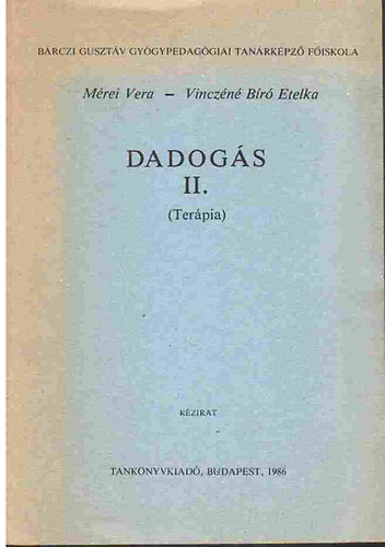 Mérei Vera-Vinczéné B. Etelka: Dadogás II. (Terápia) antikvár