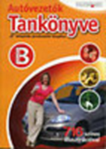 Kiss; Duka Gyula; Keller Ervin; Virágh Sándor: Autóvezetők tankönyve- "B" kategóriás járművezetői vizsgához antikvár