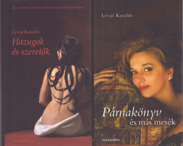 Lévai Katalin: 2 db Lévai Katalin kötet: Párnakönyv és más mesék - Hazugságok és szeretők antikvár