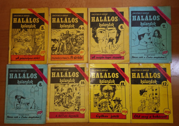 Munkácsi Miklós, Andy A. Curtis, Drugeth István, Busa Benő, Callery B. Hutchinson, Roy Clermont: 8 szám a Halálos Kalandok című erotikus krimi magazinból:A pisztolyos strici, A sintér, A magán(!) kopó üzenete, Három csók a Cseka árnyékában, A 017-es ügynök, Gyilkos játék, Öld meg a bohócot! antikvár