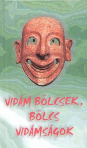 György Edit (Szerk.): Vidám bölcsek - bölcs vidámságok antikvár