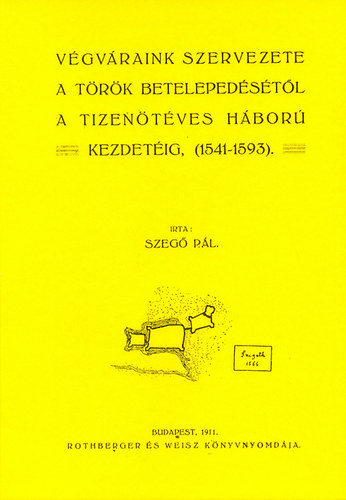 Végváraink szervezete a török betelepedésétől a tizenötéves háború kezdetéig, 1541-1593 akciós termékkép 1