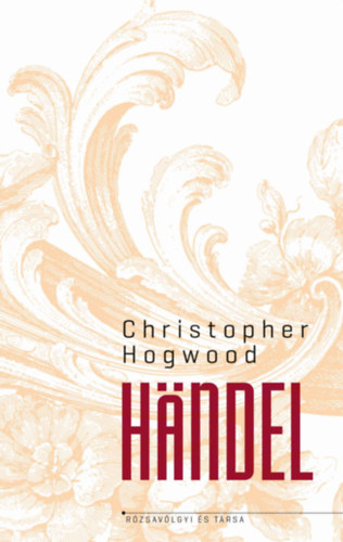 Christopher Hogwood: Händel antikvár