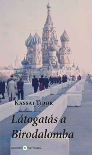 Kassai Tibor: Látogatás a Birodalomba - Dedikált antikvár