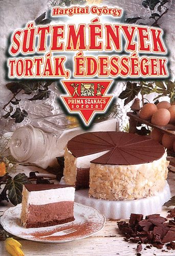 Hargitai György: Sütemények, torták, édességek antikvár