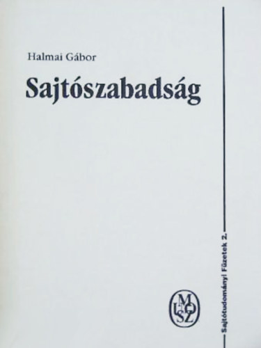 Halmai Gábor: Sajtószabadság könyv