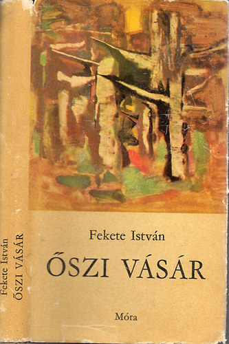 Fekete István: Őszi vásár - Elbeszélések antikvár