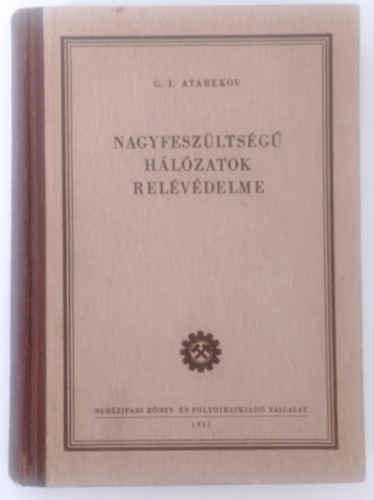 G. I. Atabekov: Nagyfeszültségű hálózatok relévédelme antikvár