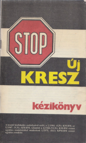 Moldován Tamás (szerk.): STOP Új KRESZ kézikönyv antikvár