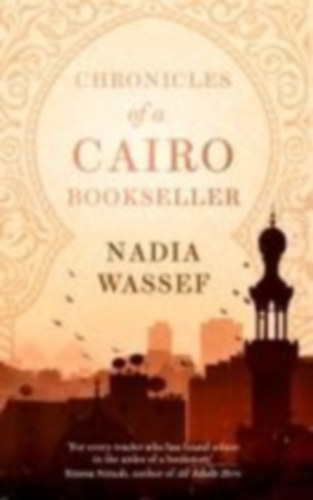 Wassef, Nadia: Chronicles of a Cairo Bookseller idegen