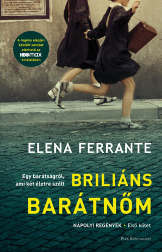 Elena Ferrante: Briliáns barátnőm e-Könyv