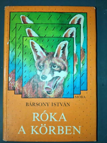 Bársony István, Urbán László (ill.): Róka a körben (illusztrált kiadás Urbán László színes, egész oldalas rajzaival) antikvár