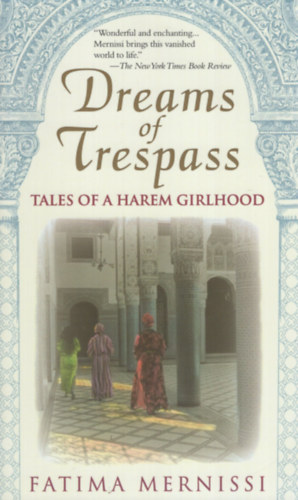 Fatima Mernissi: Dreams of Trespass - Tales of Harem Girlhood antikvár