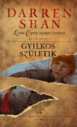 Darren Shan: Larten Crepsley regényes története 1-4. (I-IV.) Gyilkos születik, Tengernyi vér, A végzet szentélye, Fivérek mindhalálig antikvár