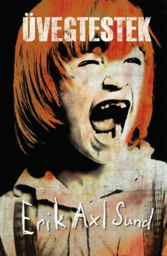 Erik Axl Sund: Üvegtestek antikvár