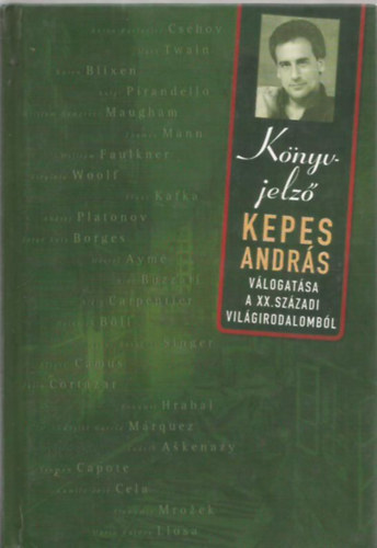 Kepes András: Könyvjelző - Kepes András válogatása a XX. századi világirodalomból antikvár