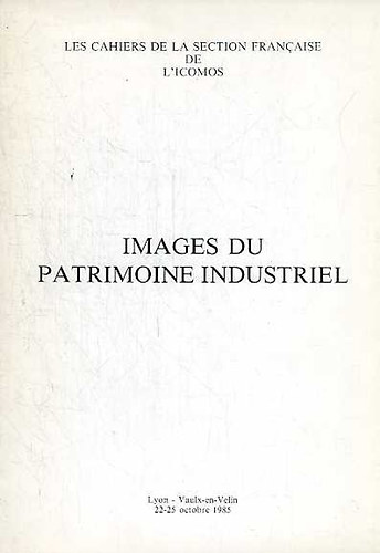 Images du patrimoine industriel - Pictures of industrial heritage antikvár