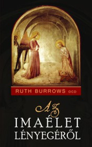 Ruth Burrows OCD: Az imaélet lényegéről könyv