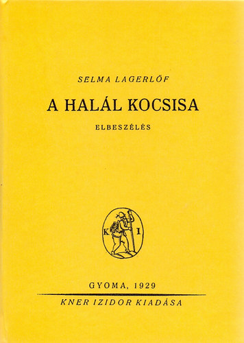 Selma Lagerlöf: A Halál kocsisa könyv