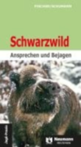 Schumann, Hans-Georg - Fischer, Manfred: Schwarzwild idegen