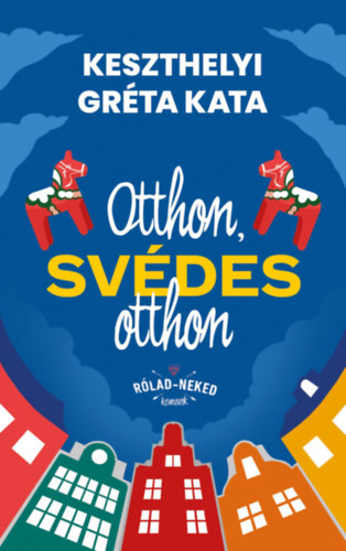 Keszthelyi Gréta Kata: Otthon, svédes otthon könyv