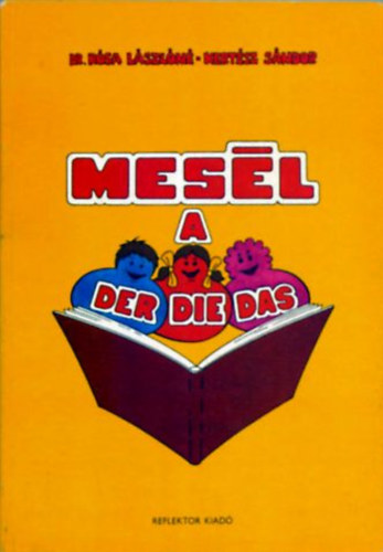 Dr. Kósa Lászlóné - Kertész Sándor: Mesél a der, die, das antikvár