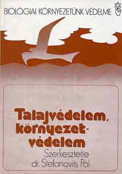 Stefanovits Pál dr.: Talajvédelem, környezetvédelem antikvár