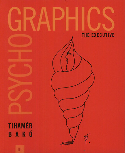 Dr. Bakó Tihamér: Psychographics III. idegen