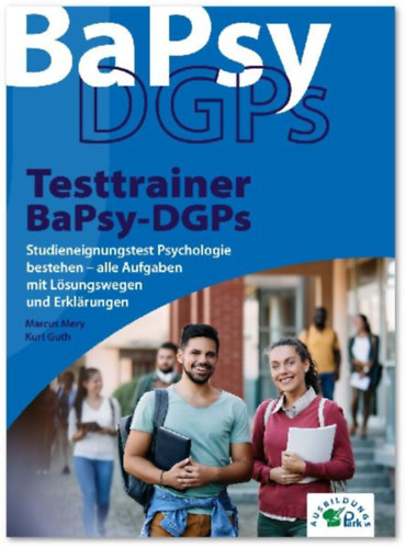 Guth, Kurt - Mery, Marcus: Testtrainer BaPsy-DGPs idegen