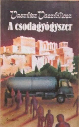 Vaszilisz Vaszilikosz: A csodagyógyszer antikvár