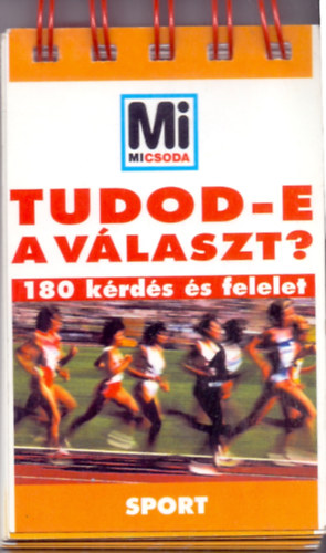 Lévai Júlia (szerkesztő): Tudod-e a választ? - Sport -  180 kérdés és felelet (Mi micsoda) antikvár