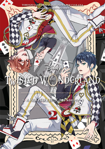 Hazuki Vakana, Toboszo Jana: Twisted Wonderland 2. könyv