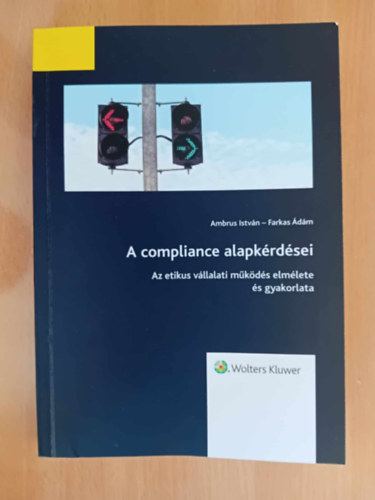 Ambrus István, Farkas Ádám: A compliance alapkérdései, Az etikus vállalti működés elmélete és gyakorlata könyv