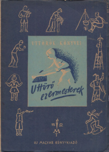 Nánásy György: Úttörő ezermesterek (Úttörők Könyvei) antikvár