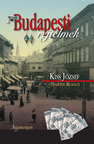 Kiss József: Budapesti rejtelmek | bookline