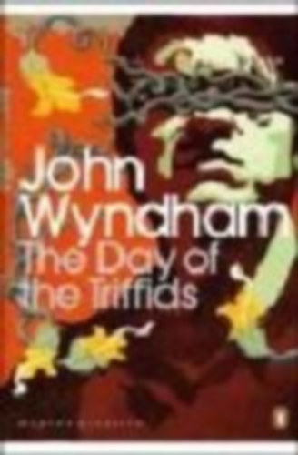 Wyndham, John: The Day of the Triffids idegen