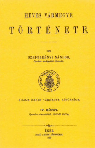 Szederkényi Nándor: Heves vármegye története IV. könyv