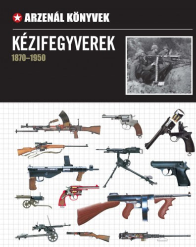 Kézifegyverek 1870-1950 antikvár