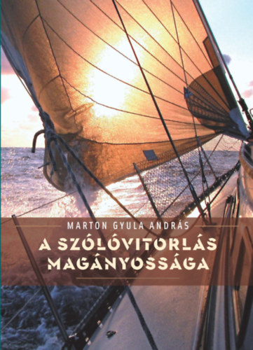 Marton Gyula: A szólóvitorlás magányossága könyv