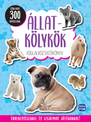 Állatkölykök - Foglalkoztatókönyv több mint 300 matricával akciós termékkép 1