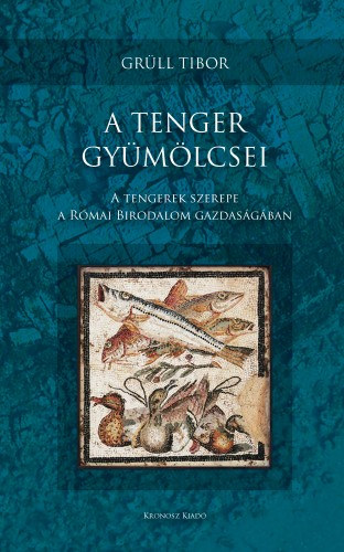 Grüll Tibor: A tenger gyümölcsei e-Könyv