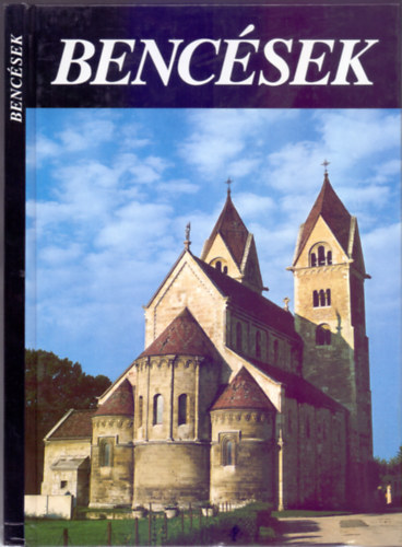 Török József-Legeza László-Szacsvay Péter: Bencések (Szerzetesrendek a Kárpát-medencében) antikvár